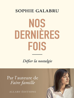 cover image of Nos dernières fois--Défier la nostalgie
